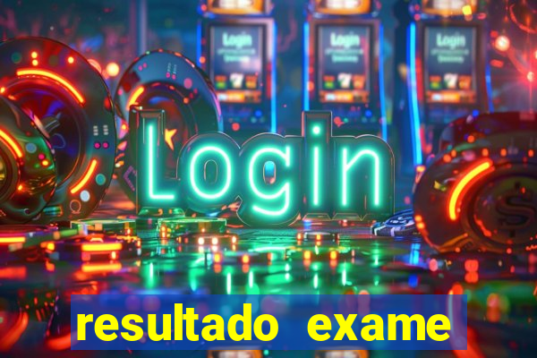 resultado exame eliel figueiredo